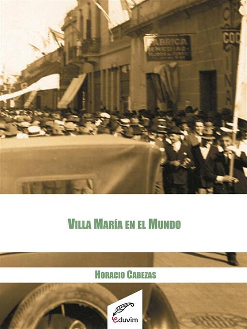 Title details for Villa María en el mundo by Horacio Cabezas - Available